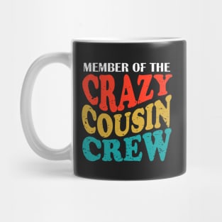 Member Of The Crazy Cousin Crew Mug